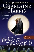 Dead to the World: A Sookie Stackhouse Novel
